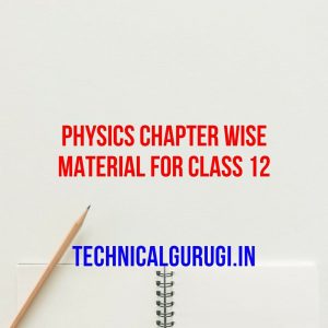 physics chapter wise material for class 12