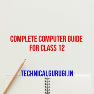 complete computer guide for class 12
