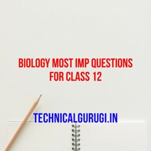 biology most imp questions for class 12
