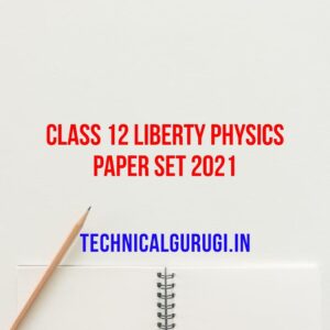Class 12 Liberty Physics Paper Set 2021