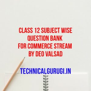 class 12 subject wise question bank for commerce stream by deo valsad