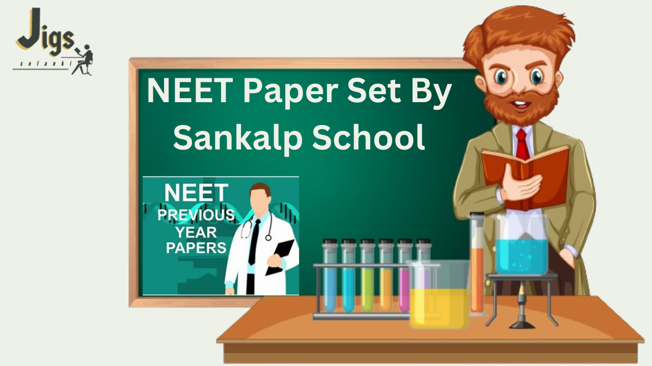 NEET Paper Set By Sankalp School