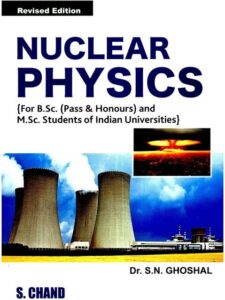 Nuclear Physics by S N Ghoshal